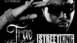 Trae Tha Truth - Street King (Produced by Track Bangas)