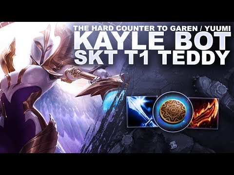 KAYLE IS A BOT LANER NOW? SKT TEDDY! THE HARD COUNTER TO GAREN / YUUMI! | League of Legends