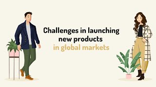 Launching new products in global market | Challenges | Marketing Management