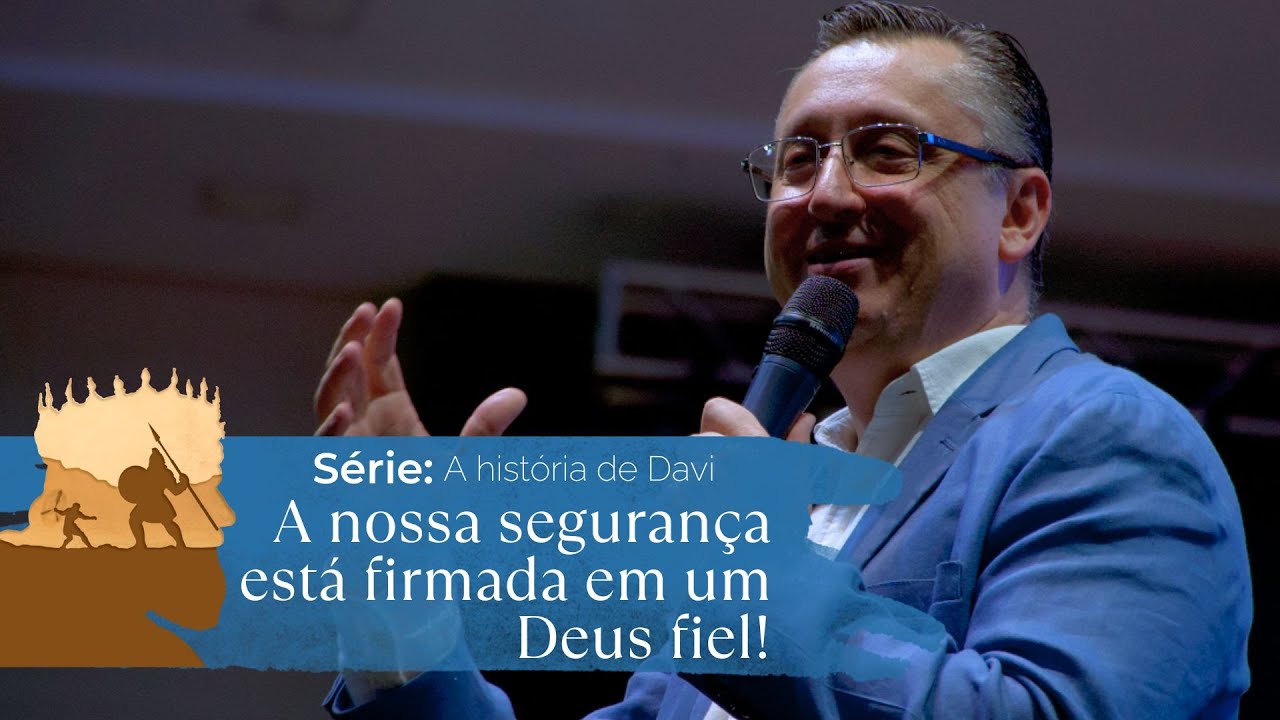 Pessoas fortes tem momentos de fraqueza - Pr. Klaus Piragine - Série: A história de Davi XVI