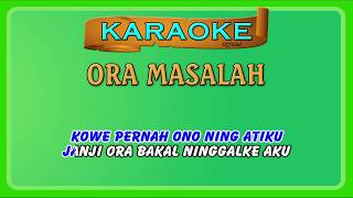 Download lagu ORA MASALAH karaoke... mp3