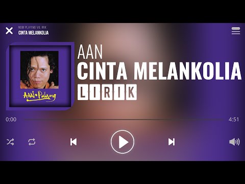 Aan - Cinta Melankolia [Lirik]