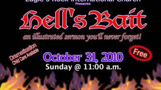 Hell's Bait 10/31/10