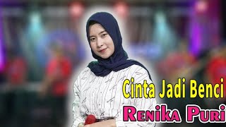 Download lagu Renika Puri - Cinta Jadi Benci - CGS Pro Live  mp3