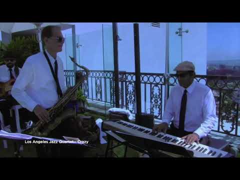 Crazy - Los Angeles Jazz Musicians for Hire for Event's and Parties in Los Angeles