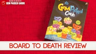 GEM PACKED CARDS - Video Review by Board to Death TV