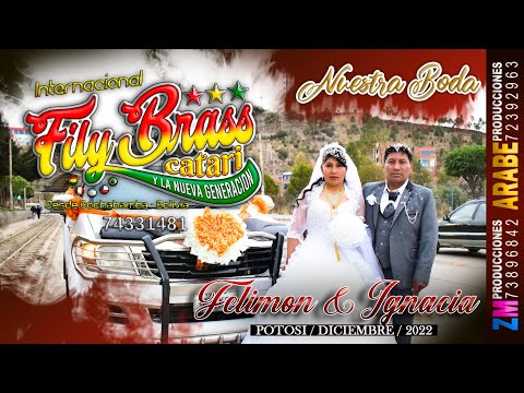 Fily Brass Catari en Vivo 2022 / Potosí / Boda Felimón & Ignacia