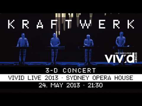 Kraftwerk - Vivid LIVE 2013 - Sydney Opera House, 2013-05-24 [Late Show]