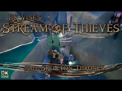 DK Vine's Stream of Thieves - Episode 003: Skeleton Thrones