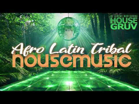 Afro Latin Tribal House Music DJ Mix Set - House Gruv LIVE July 2025 - DJ Jeremy Martorano