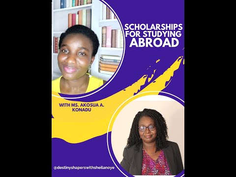 Scholarships For Studying Abroad | Interview with Ms. Akosua Agyemang Konadu | 5-23-2021 | #believe