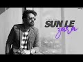 Sunn Le Zara Unplugged Cover Rahul Jain 1921 Harish Sagane Arnab Dutta