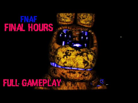 Five Nights at Freddys: Final Hours | Full Gameplay [FNAF Fan Games 2025]