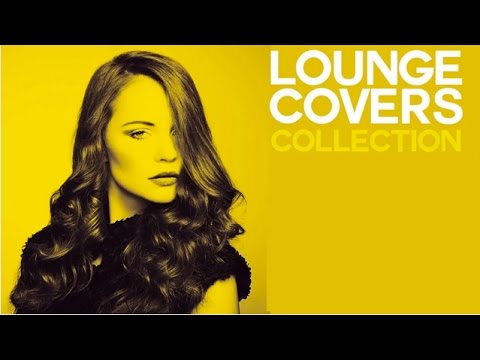 download lagu mp3 mp4 Lounge Music Covers, download mp3 Lounge Music Covers free download mp3, download mp3 Lounge Music Covers