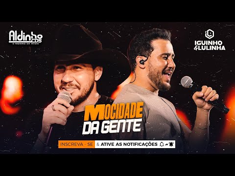 A MOCIDADE DA GENTE - Iguinho e Lulinha 