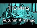 THE KINKS - Autumn Almanac (Lyric Video)