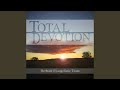 Total Devotion