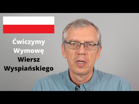 Polish Pronunciation Drill - Wiersz Wyspiańskiego