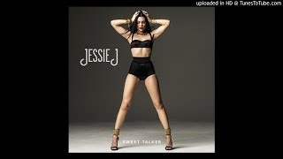 Jessie J - Said Too Much (Sweet Talker)