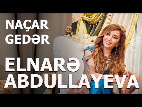 Elnarə Abdullayeva Naçar Gedər 2020 yeni
