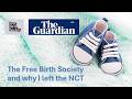 The Free Birth Society And Why I Left The NCT