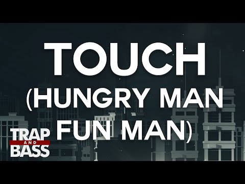 KSHMR and Felix Snow - Touch ft. Madi (Hungry Man Fun Man Remix)