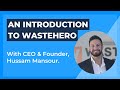 An Introduction to WasteHero, with CEO and Founder, Hussam Mansour!