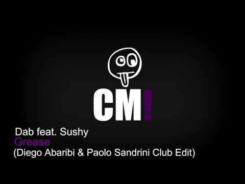 Dab feat. Sushy - Grease (Diego Abaribi & Paolo Sandrini Club Edit)