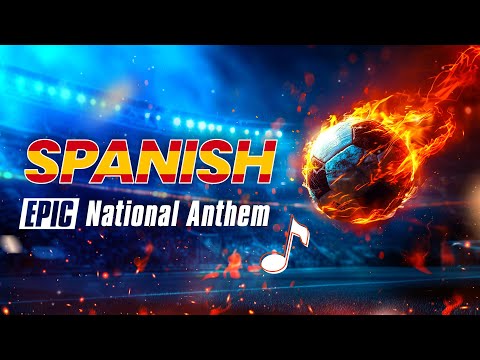Spanish National Anthem | EPIC VERSION