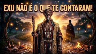 EXU NÃO É O QUE TE CONTARAM!