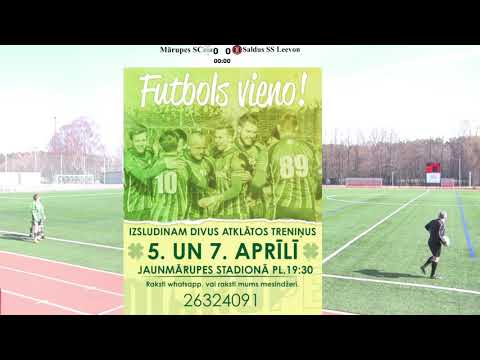 2022/04/02 MĀRUPES SC  VS SALDUS SS LEEVIN  (DRAUDZĪBAS SPĒLE/FRIENDLY GAME