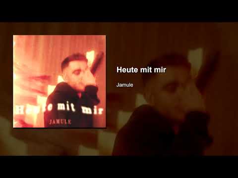 Jamule - Heute mit mir (prod. von PzY)