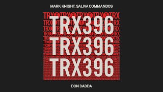 Mark Knight, Saliva Commandos - Don Dadda [Tech House]