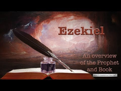 "Ezekiel" an Overview of the Prophet and the unique message of the book