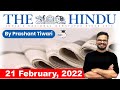 21 February 2022 | The Hindu Newspaper Analysis by Prashant Tiwari | Current Affairs 2022 #UPSC #IAS
