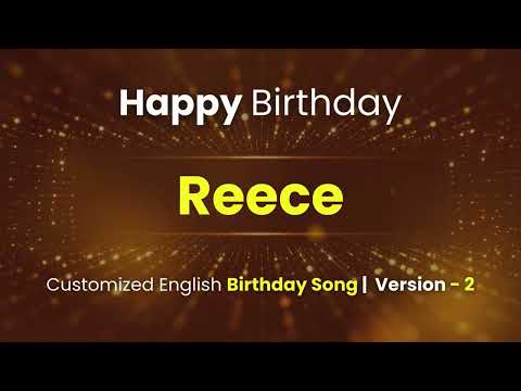 Reece - Happy Birthday | Customized Birthday Song
