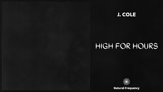 J. Cole - High For Hours (963Hz)