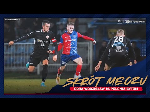 SKRÓT MECZU: Odra Wodzisław - Polonia Bytom 1:5 (0:1)
