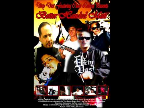 Better handed man - Dirty Dust Ft Chato Ladron