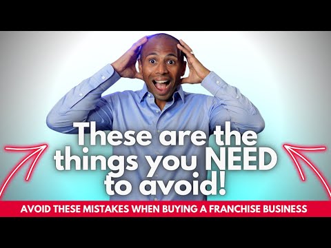 Avoid these CRUCIAL Mistakes when Buying a Franchise