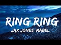 Jax Jones Mabel Ring Ring Lyrics Ft Rich The Kid