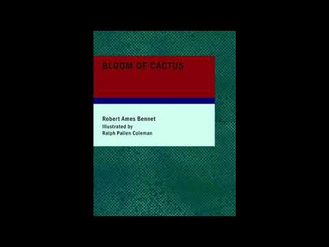 Bloom of Cactus by Robert Ames Bennet — free full audiobook