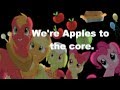 We're apples to the core MLP lyric video 