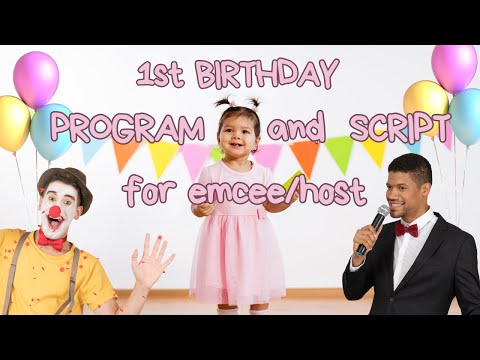1ST BIRTHDAY PROGRAM AND SCRIPT FOR EMCEE