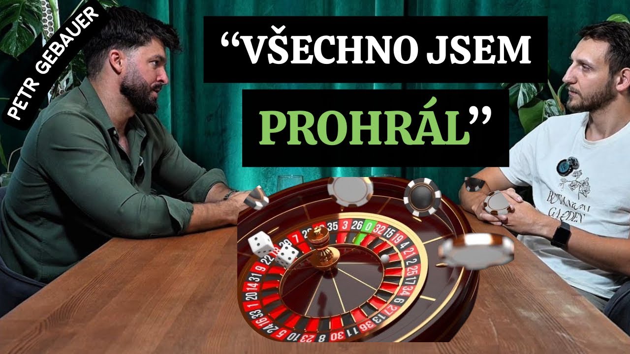Petr Gebauer: Prohrál jsem všechny peníze v casinu