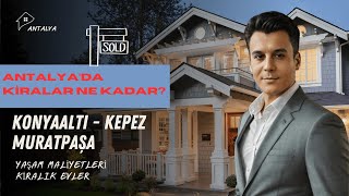 BU BÖLGELERDE KİRALAR UYGUN! ANTALYA’DA YAŞAMAK İSTEYENLER İÇİN REHBER
