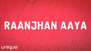 Download lagu Masaba, Akshay & IP - Raanjhan Aaya (Lyrics) mp3