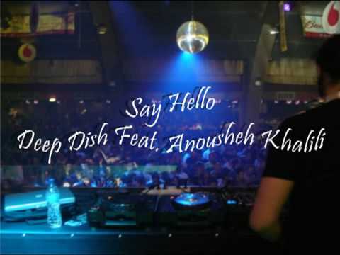 Say Hello - Deep Dish Feat. Anousheh Khalili