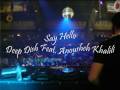 Say Hello - Deep Dish Feat. Anousheh Khalili ...