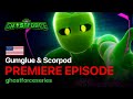 NEW EPISODES Gumglue Scorpod 1x37 1x38 Ghostforce Episodes GhosTeam
